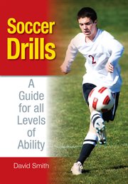 Soccer Drills : A Guide for all Levels of Ability cover image