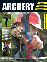 Archery : Skills. Tactics. Techniques cover image