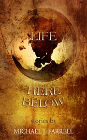 Life Here Below : Stories cover image