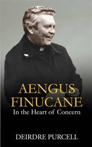 Aengus Finucane : in the heart of concern cover image