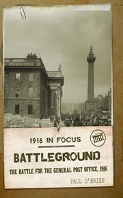 Battleground : The Battle for the GPO, 1916 cover image