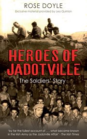 Heroes of Jadotville : The Soldiers' Story cover image
