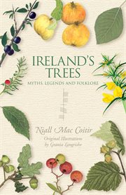 Ireland's Trees – Myths, Legends & Folklore cover image