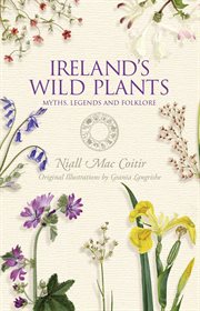 Ireland's Wild Plants – Myths, Legends & Folklore cover image