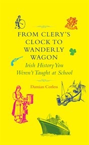 From Clery's Clock to Wanderly Wagon cover image
