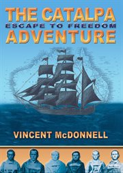 The Catalpa Adventure : Escape to Freedom cover image
