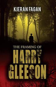 The Framing of Harry Gleeson cover image