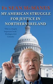 My American Struggle for Justice in Northern Ireland cover image