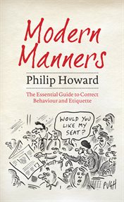 Modern Manners : The Essential Guide to Correct Behaviour and Etiquette cover image