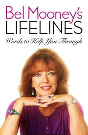 Bel Mooney's Lifelines : Words to Help You Through cover image