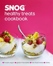 SNOG Healthy Treats Cookbook cover image