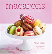Macarons : Chic and delicious french treats cover image
