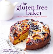 The Gluten : free Baker. Delicious baked treats for the gluten intolerant cover image