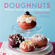 Doughnuts : Delicious recipes for finger-licking treats cover image