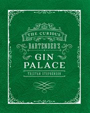 The Curious Bartender's Gin Palace cover image