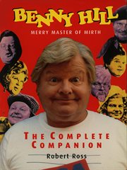 Benny Hill, merry master of mirth : the complete companion cover image