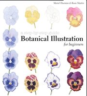 Botanical Illustration for Beginners : A Step-by-Step Guide cover image