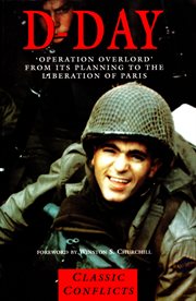D-Day : Operation Overlord' from its planning to the liberation of Paris cover image