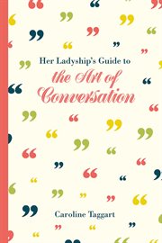 Her Ladyship's Guide to the Art of Conversation cover image