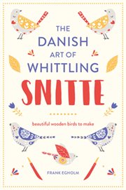 Snitte : the Danish art of whittling cover image