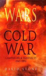 Wars of the Cold War : campaigns & conflicts, 1945-1990 cover image