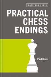 Practical Chess Endings : With Modern Chess Notation cover image