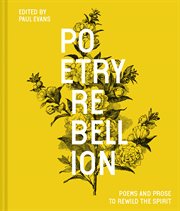 Poetry Rebellion : Poems and prose to rewild the spirit cover image