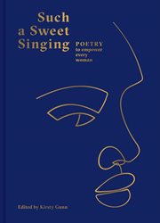 Such a sweet singing : poetry to empower every woman cover image