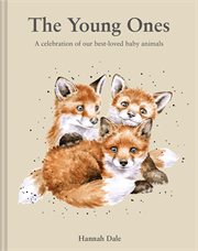 The Young Ones : A Celebration of Our Best-Loved Baby Animals cover image