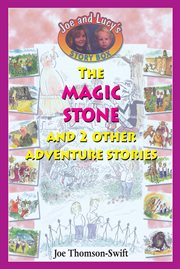 The Magic Stone : Joe and Lucy Storybox cover image