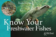 Know Your Freshwater Fishes cover image