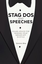 Stag Dos and Speeches : Sound advice for sending your groom off in style cover image