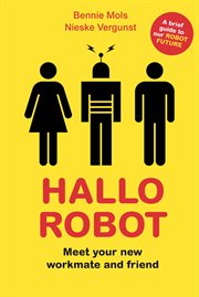 Hallo Robot : Meet Your New Workmate and Friend cover image