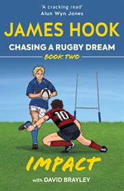 Chasing a Rugby Dream : Impact. Chasing a Rugby Dream cover image