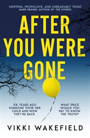 After You Were Gone : An Unputdownable New Psychological Thriller With a Shocking Twist cover image
