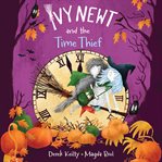 Ivy Newt and the Time Thief cover image