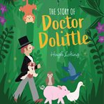The Story of Dr Dolittle cover image