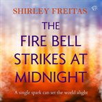 The Fire Bell Strikes at Midnight cover image
