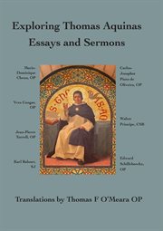 Exploring Thomas Aquinas : Essays And Sermons cover image