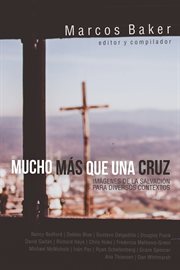 Mucho más que una cruz : imágenes de la salvación para diversos contextos cover image