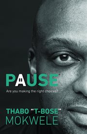 Pause : Are you making the right choices? cover image