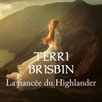 La fiancée du Highlander cover image