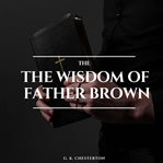 The Wisdom of Father Brown cover image