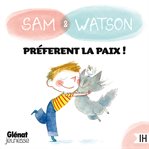 Sam & Watson préfèrent la paix ! cover image