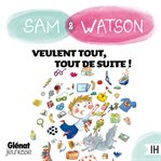Sam & Watson veulent tout, tout de suite cover image