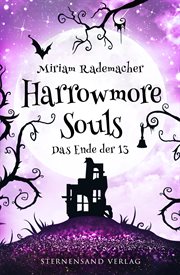Das Ende der 13 : Harrowmore Souls (German) cover image