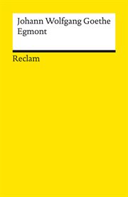 Egmont. Ein Trauerspiel in fünf Aufzügen : Reclams Universal-Bibliothek cover image
