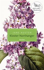 Kloster Northanger. Roman : Damals – heute – morgen: Reclams Klassikerinnen. Reclam Taschenbuch cover image