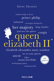 Queen Elizabeth II. 100 Seiten : Reclam 100 Seiten cover image