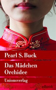Das Mädchen Orchidee : Roman cover image